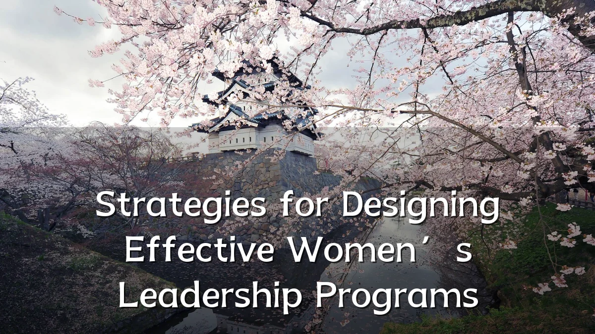 Strategies for Designing Effective Women’s Leadership Programs